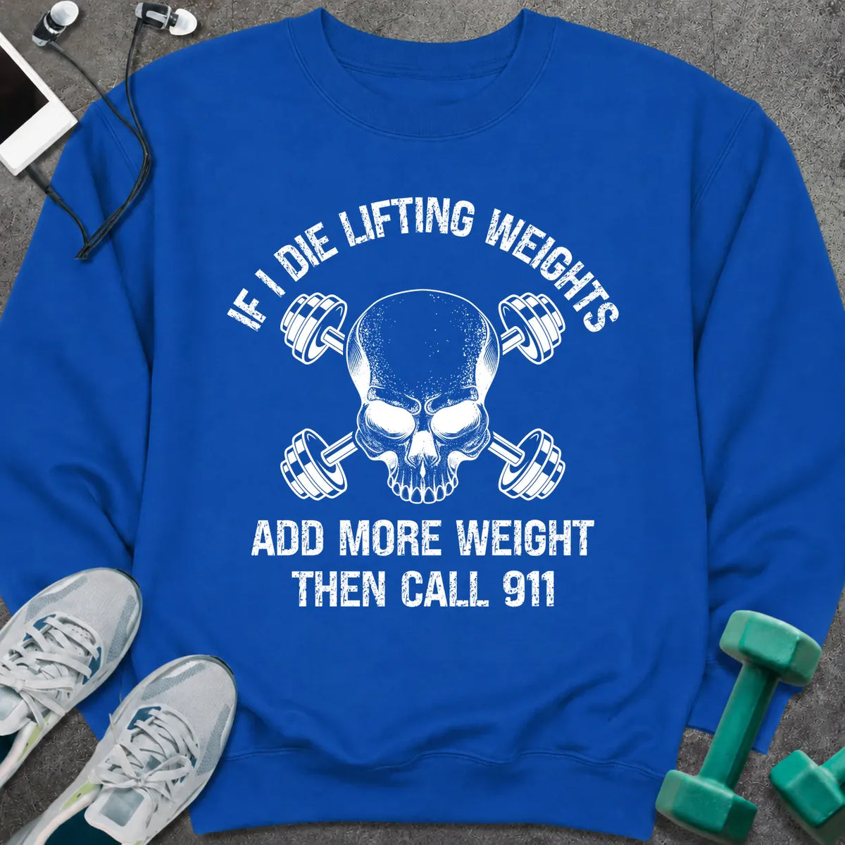Sweatshirt Royal / S If I Die Sweatshirt