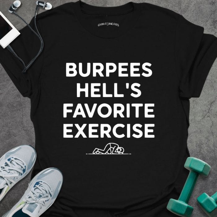 T-Shirt Black / S Burpees Is Hell T-Shirt