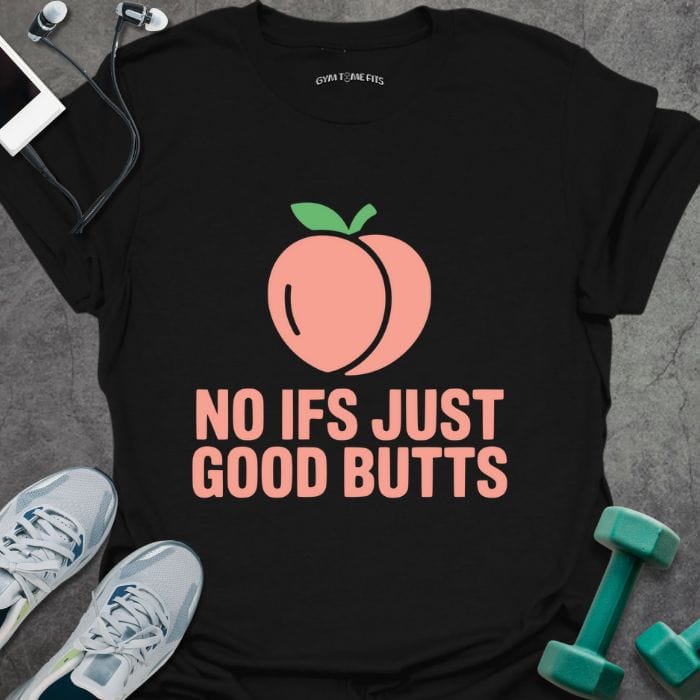 T-Shirt Black / S Good Butts T-Shirt