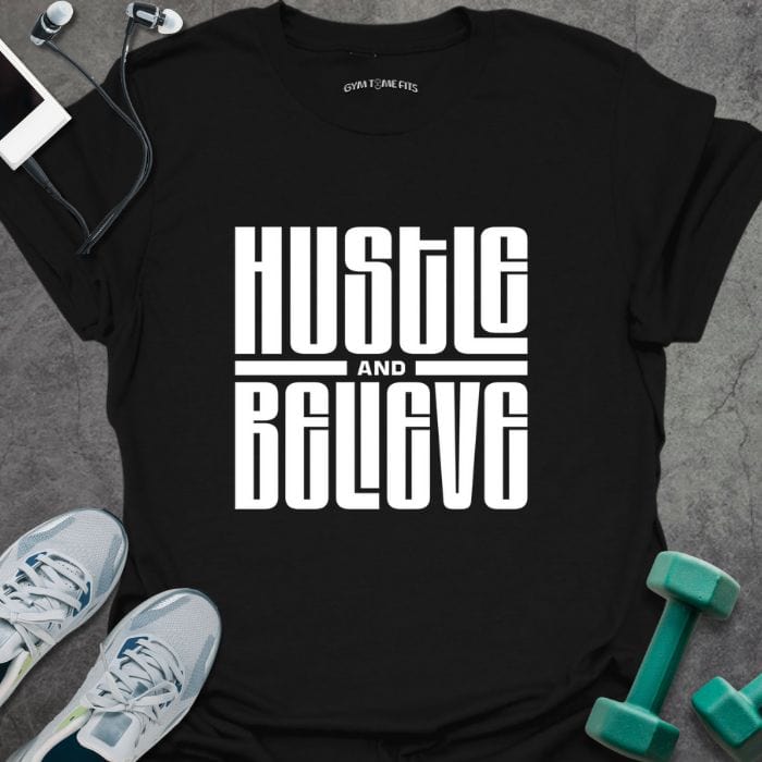 T-Shirt Black / S Hustle And Believe T-Shirt