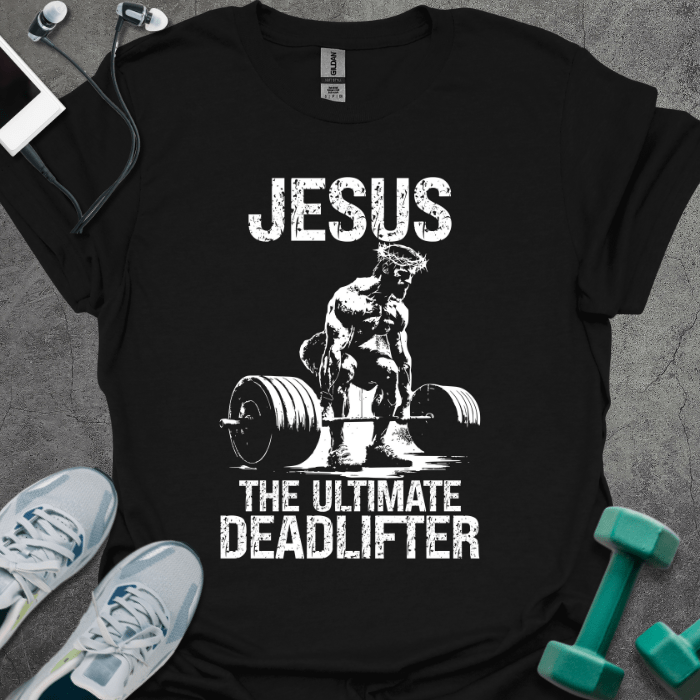 T-Shirt Black / S Jesus The Ultimate Deadlifter T-Shirt