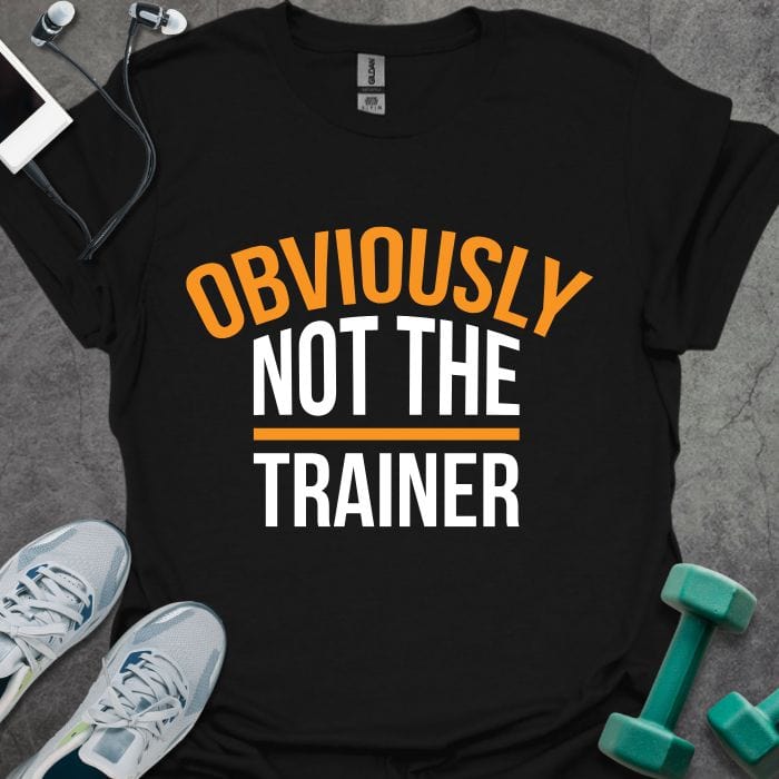 T-Shirt Black / S Not The Trainer T-Shirt
