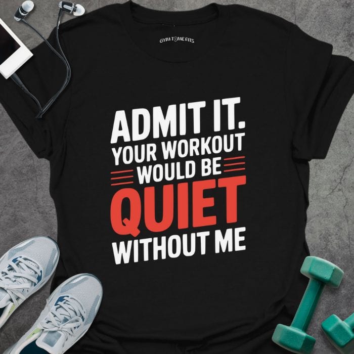 T-Shirt Black / S Quiet Without Me T-Shirt