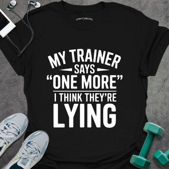 T-Shirt Black / S Trainer Is Lying T-Shirt