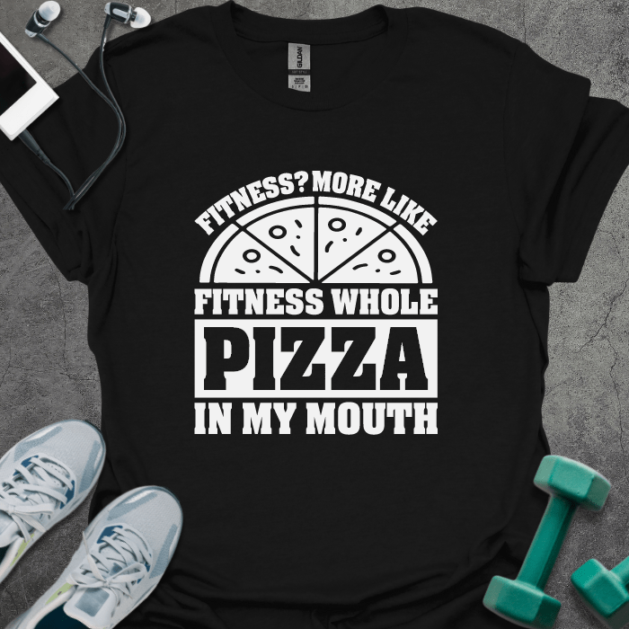 T-Shirt Black / XS Fitness Pizza In My Mouth T-Shirt