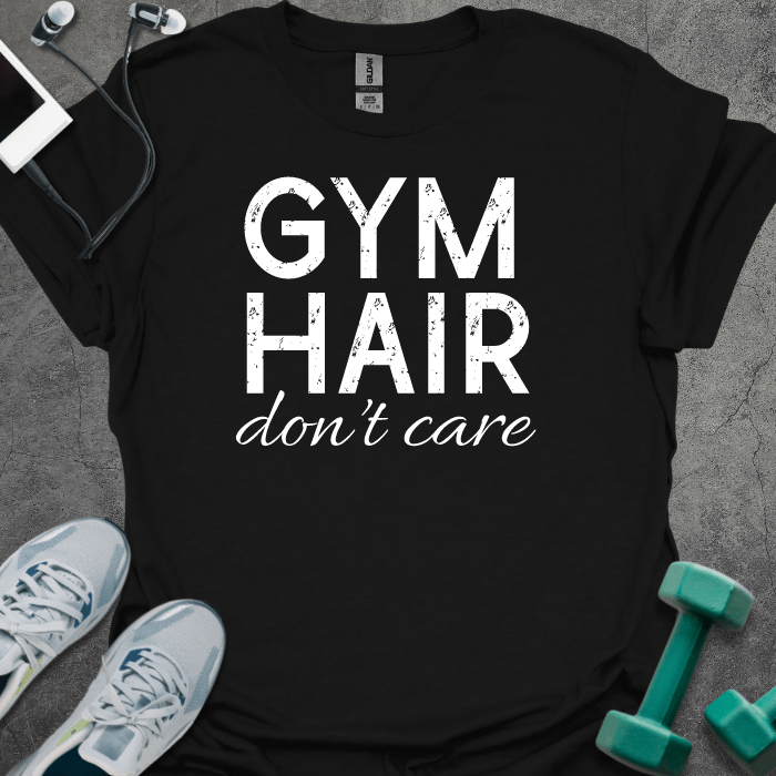 T-Shirt Black / XS Gym Hair Don't Care T-Shirt