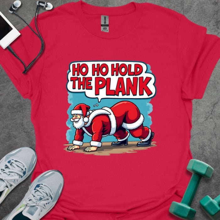 T-Shirt Cherry Red / S Ho Ho Hold Plank T-Shirt