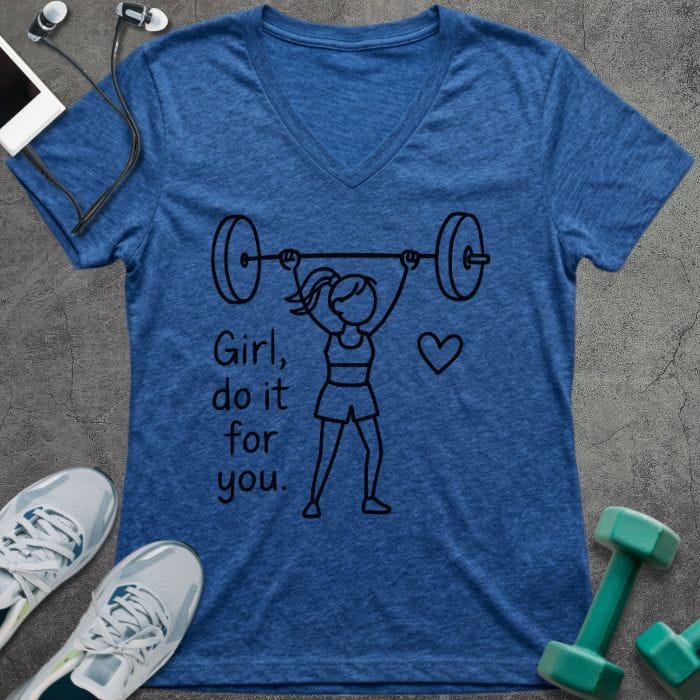 Heather true royal t-shirt printed with "Girl, do it for you" in black, with a stick figure lifting a barbell