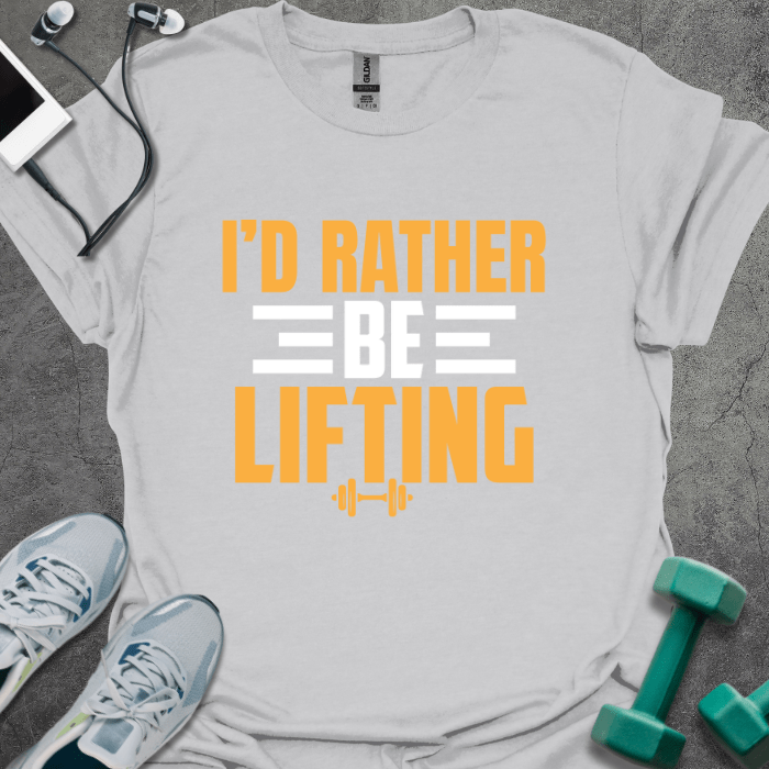 T-Shirt Ice Grey / S I'd Rather Be Lifting T-Shirt