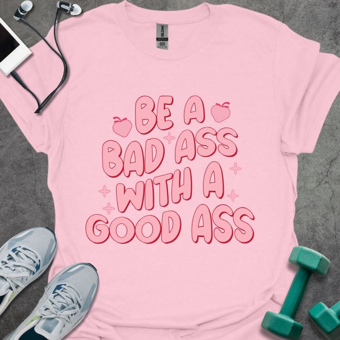 T-Shirt Light Pink / S Be A Bad Ass T-Shirt