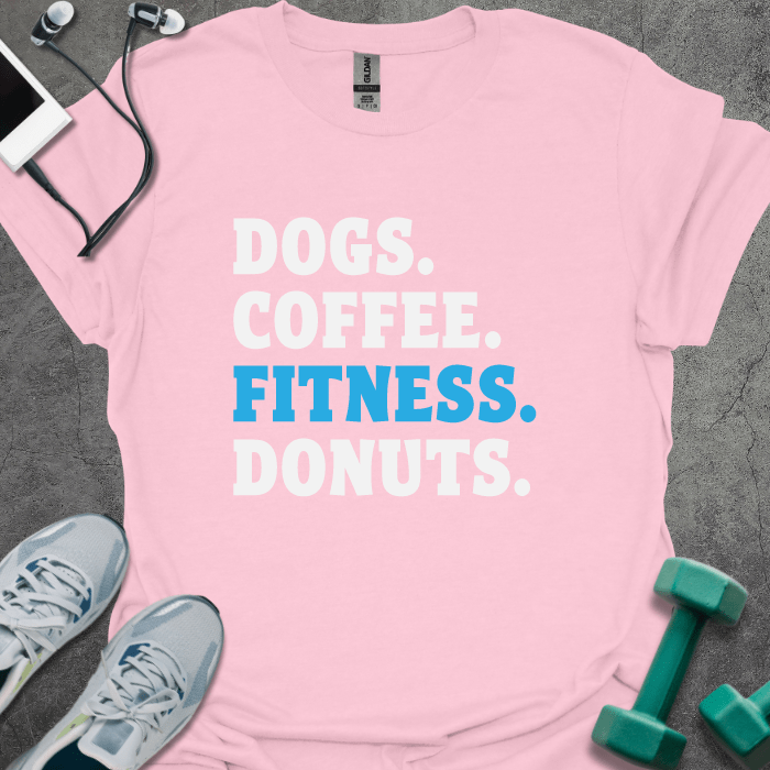 T-Shirt Light Pink / S Dog. Coffee. Fitness. Donuts. T-Shirt