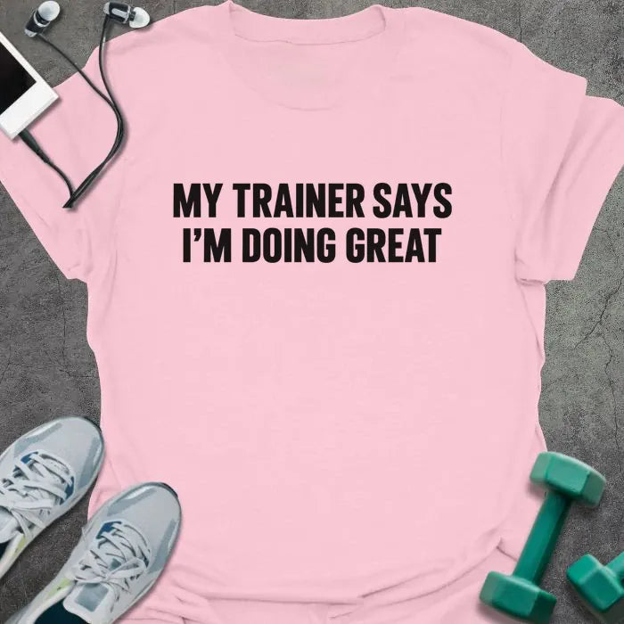 T-Shirt Light Pink / S Doing Great T-Shirt