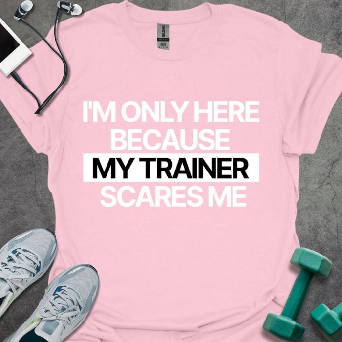 T-Shirt Light Pink / S I'm Only Here T-Shirt