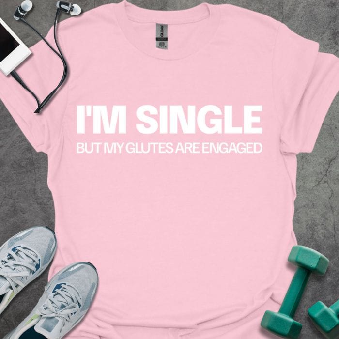 T-Shirt Light Pink / S I'm Single T-Shirt