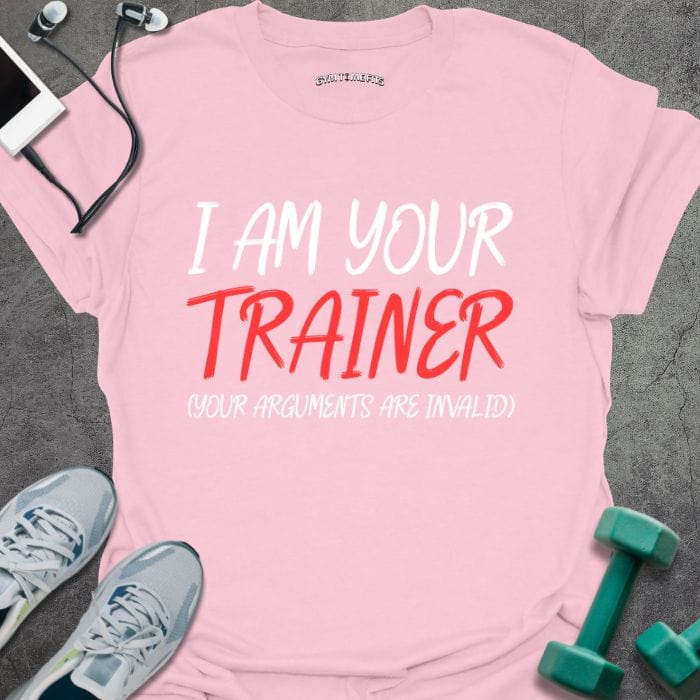 T-Shirt Light Pink / S I'm Your Trainer T-Shirt