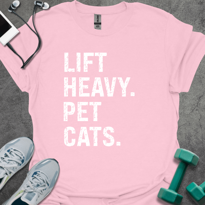T-Shirt Light Pink / S Lift Heavy. Pet Cats. T-Shirt