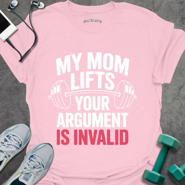 T-Shirt Light Pink / S My Mom Lifts T-Shirt