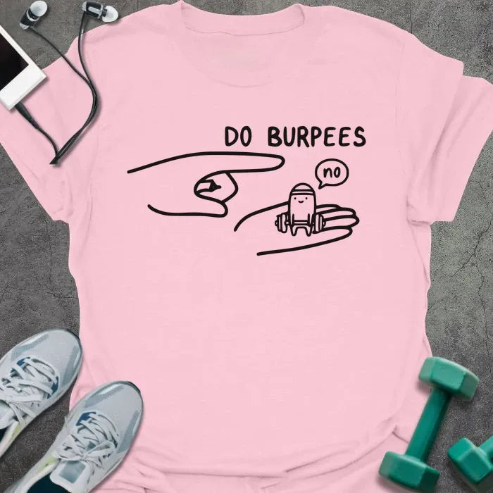 T-Shirt Light Pink / S No Burpees T-Shirt