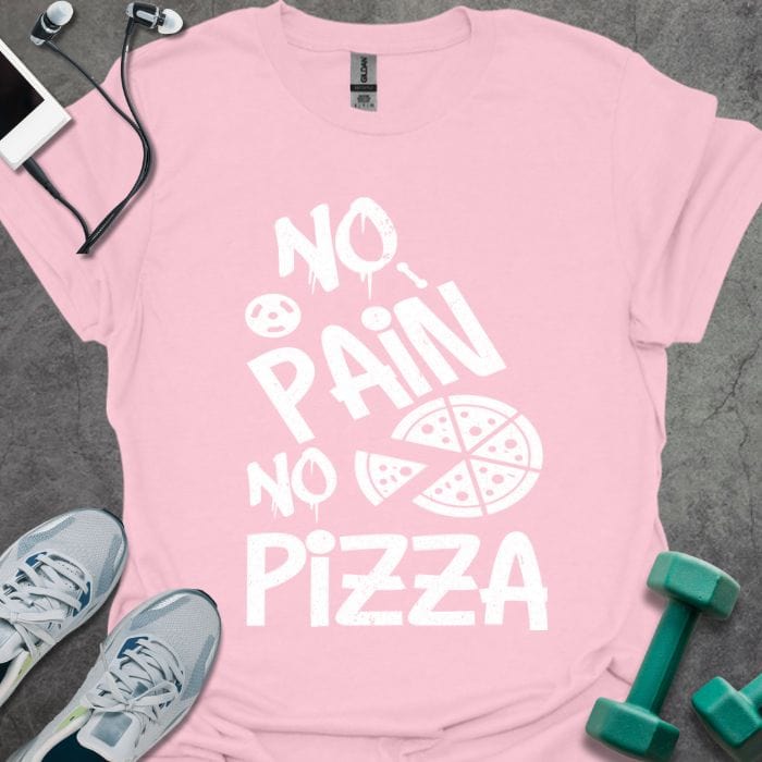 T-Shirt Light Pink / S No Pain No Pizza T-Shirt