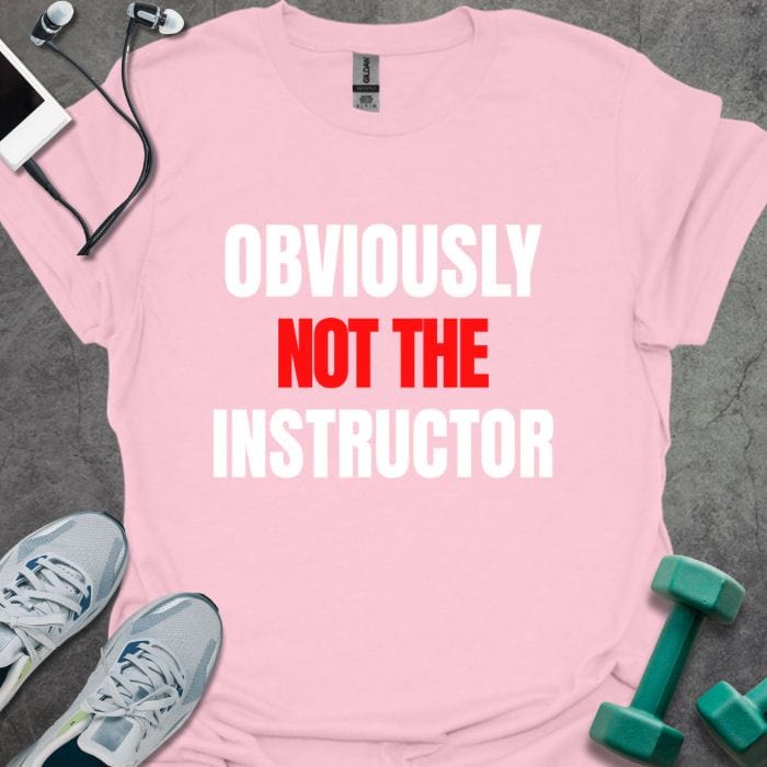 T-Shirt Light Pink / S Not The Instructor T-Shirt