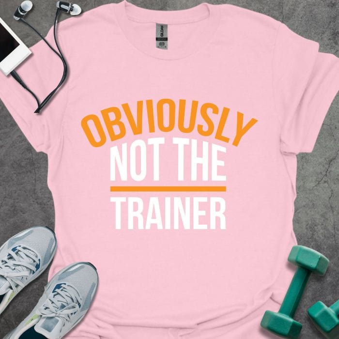 T-Shirt Light Pink / S Not The Trainer T-Shirt