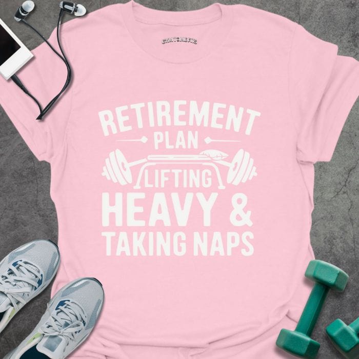 T-Shirt Light Pink / S Retirement Plan T-Shirt