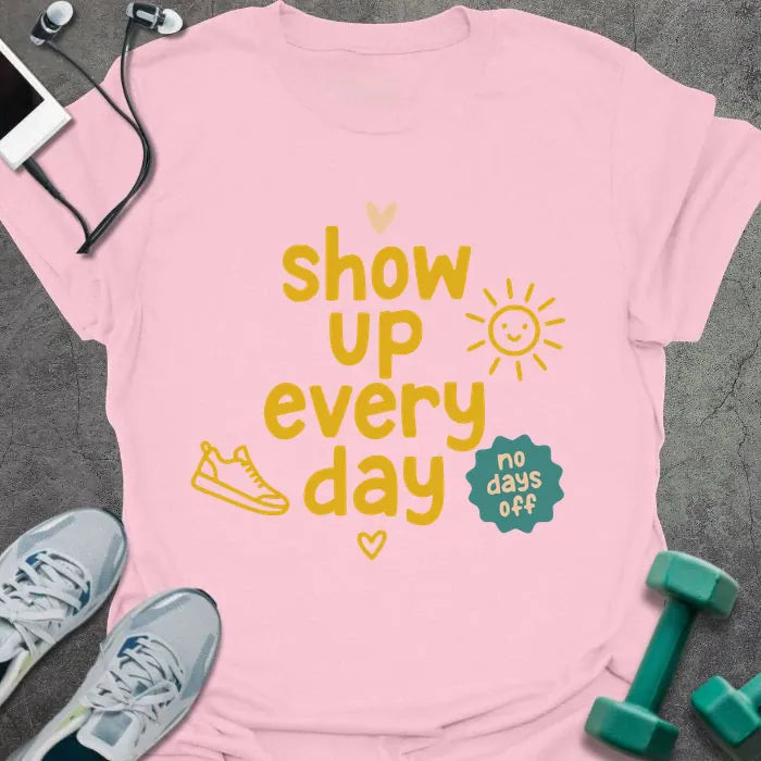 T-Shirt Light Pink / S Show Up T-Shirt