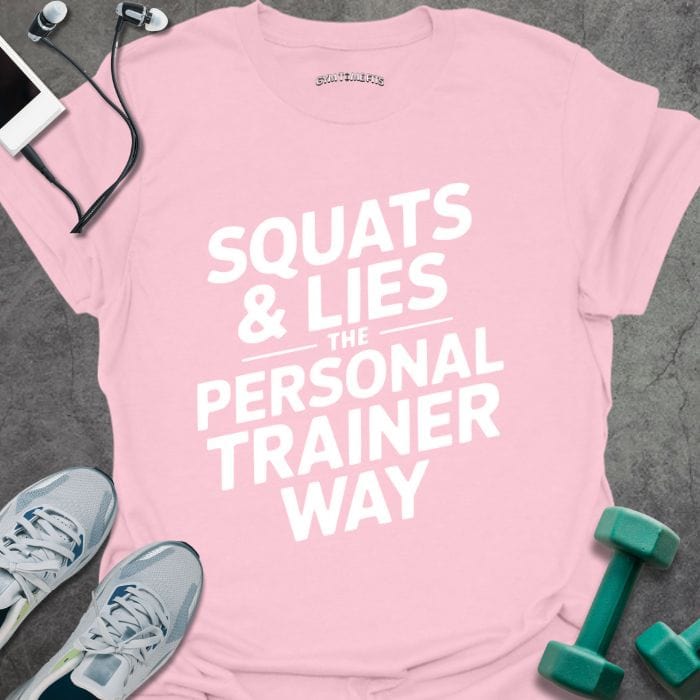 T-Shirt Light Pink / S Squats And Lies T-Shirt