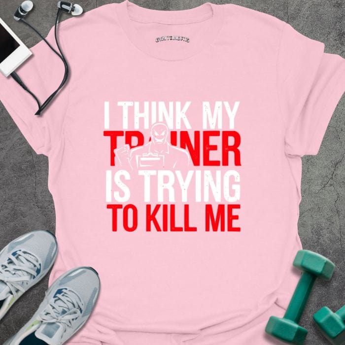 T-Shirt Light Pink / S Trainer's Trying T-Shirt