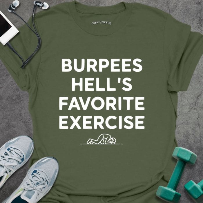 T-Shirt Military Green / S Burpees Is Hell T-Shirt