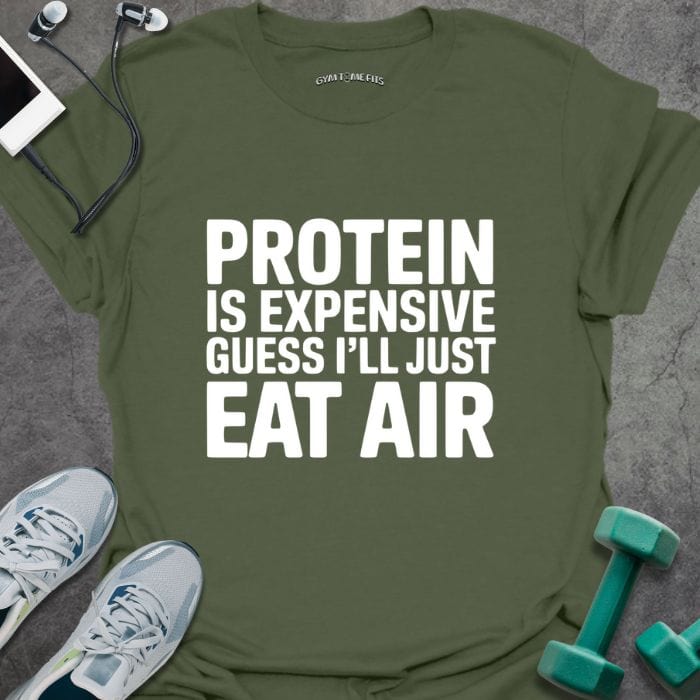 T-Shirt Military Green / S Expensive Protein T-Shirt