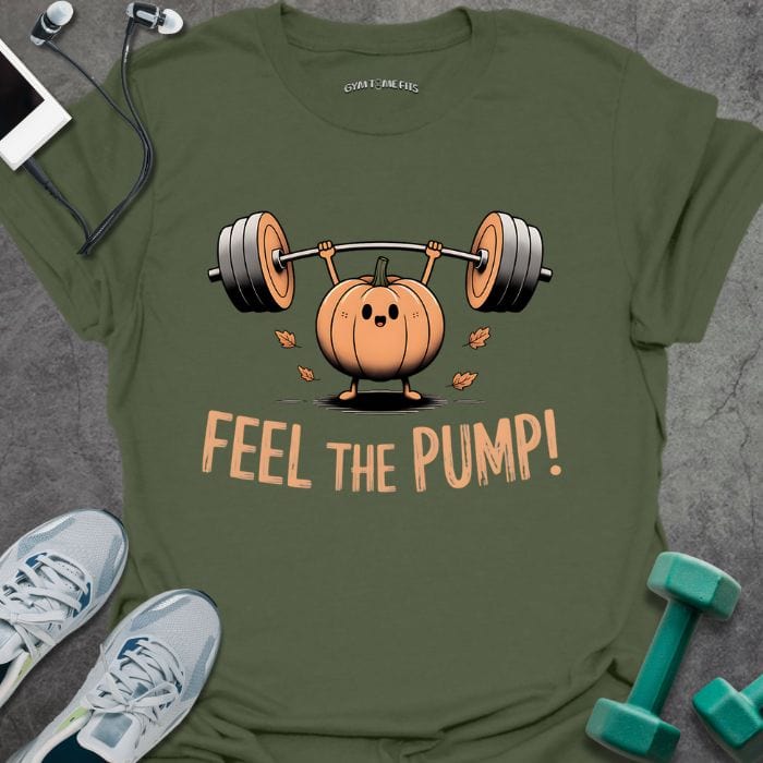 T-Shirt Military Green / S Feel The Pump T-Shirt