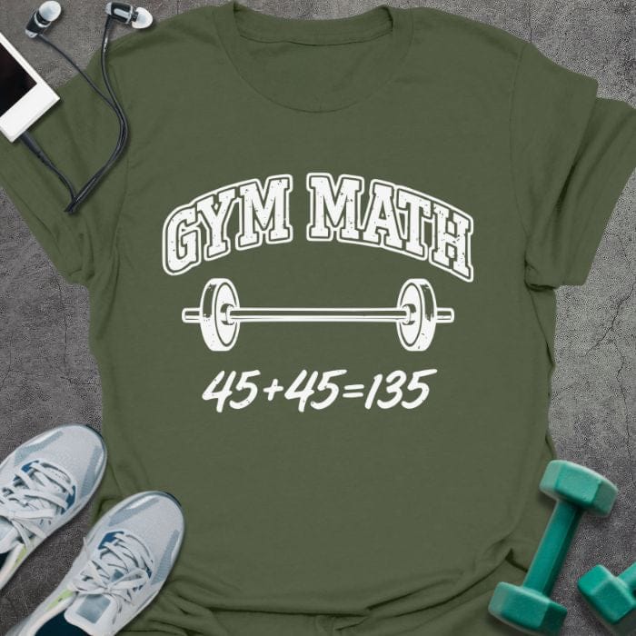 Military green t-shirt printed with "Gym Math 45+45 135", with a barbell