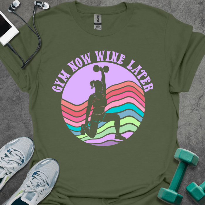 T-Shirt Military Green / S Gym Now Wine Later T-Shirt