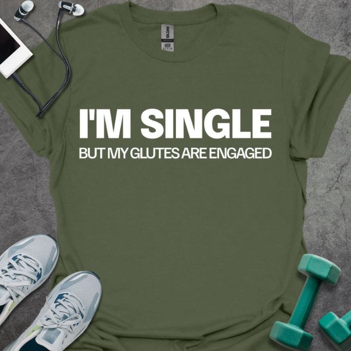 T-Shirt Military Green / S I'm Single T-Shirt
