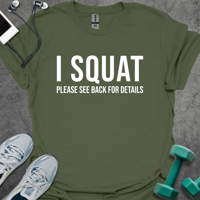 T-Shirt Military Green / S I Squat T- Shirt
