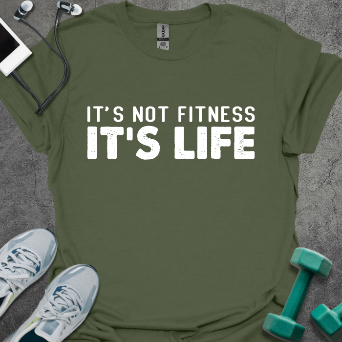 T-Shirt Military Green / S It's Not Fitness T-Shirt