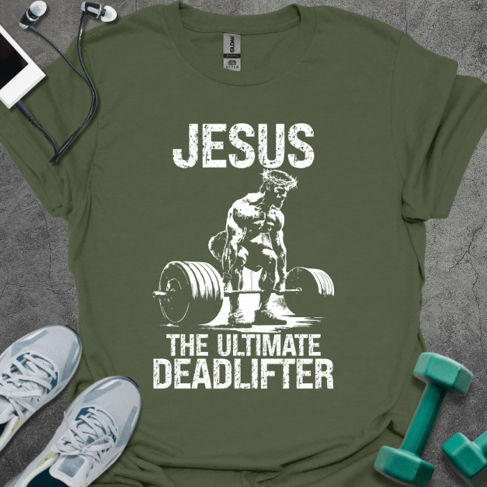 T-Shirt Military Green / S Jesus The Ultimate Deadlifter T-Shirt