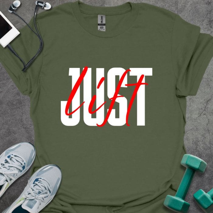 T-Shirt Military Green / S Just Lift T-Shirt