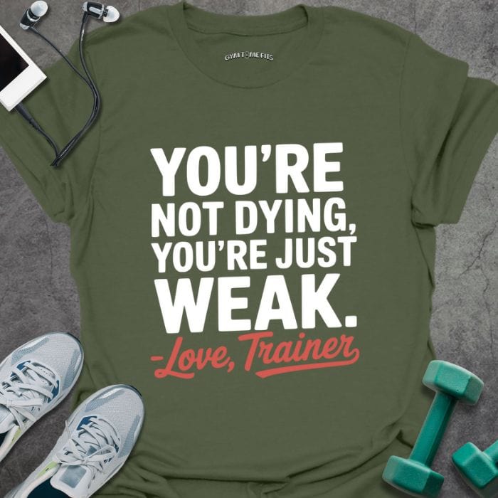 T-Shirt Military Green / S Just Weak T-Shirt