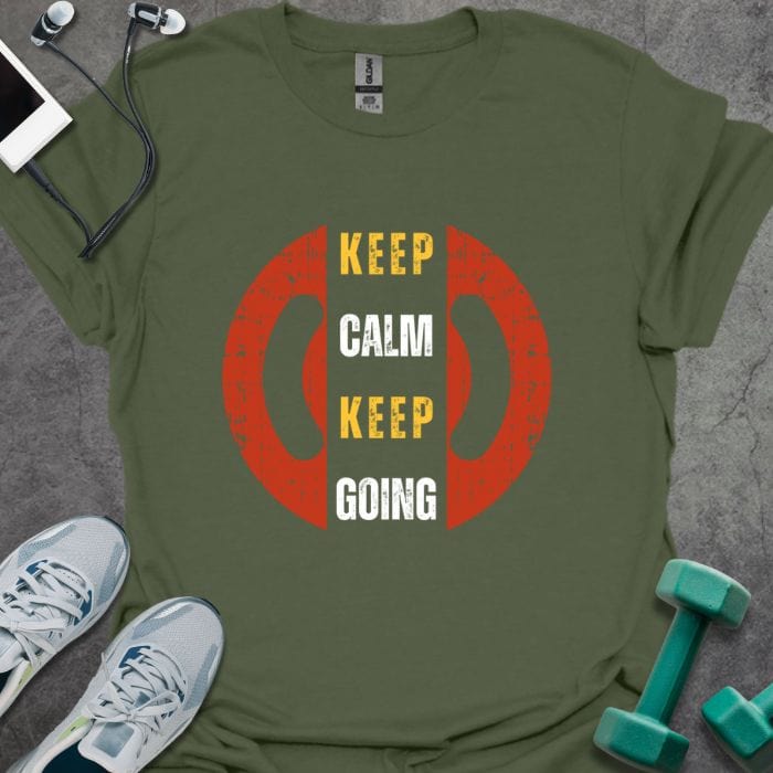 T-Shirt Military Green / S Keep Calm Keep Going T-Shirt