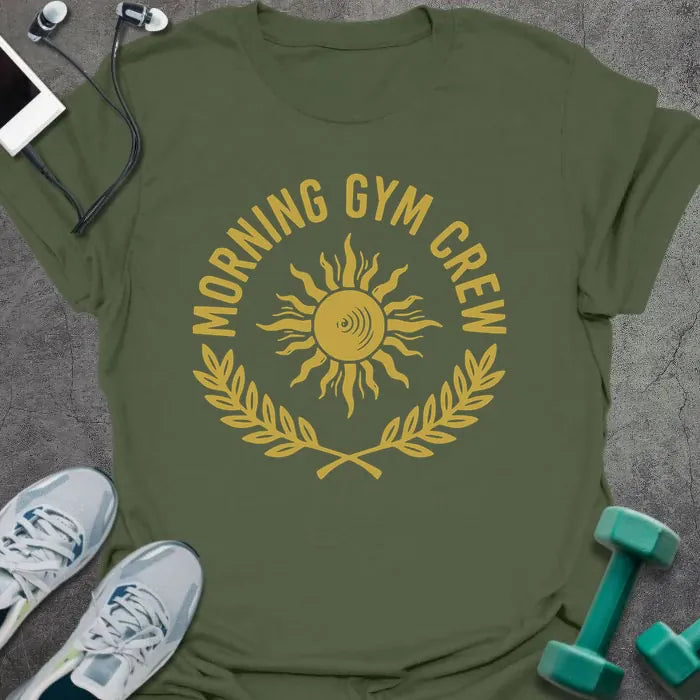 Military green t-shirt printed with "Morning Gym Crew" in yellow, with sun graphic
