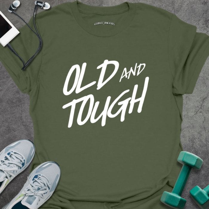 T-Shirt Military Green / S Old And Tough T-Shirt