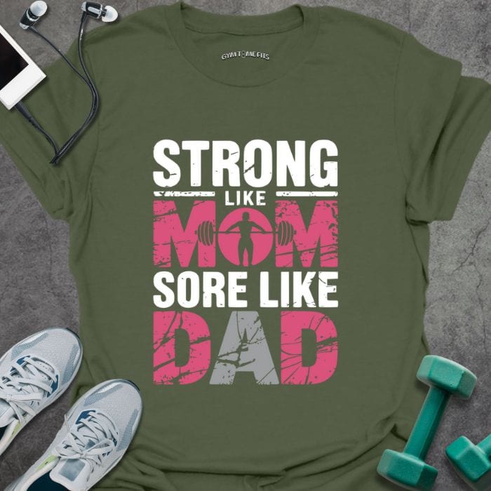 T-Shirt Military Green / S Strong Like Mom T-Shirt