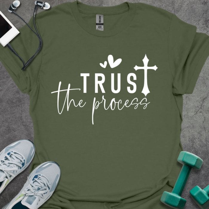T-Shirt Military Green / S Trust The Process T-Shirt