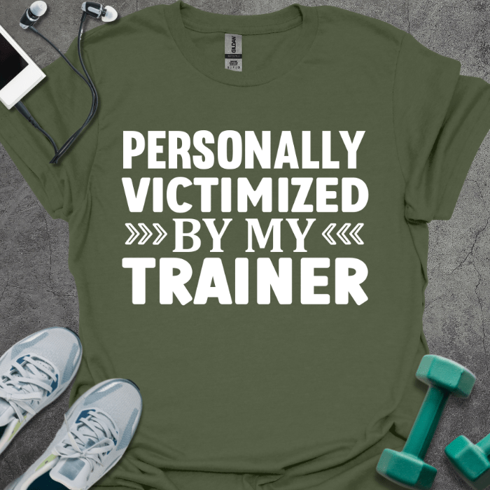 T-Shirt Military Green / S Victimized By Trainer T-Shirt