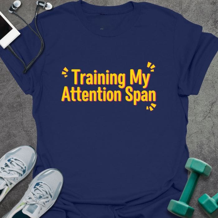 T-Shirt Navy / S Attention Span T-Shirt