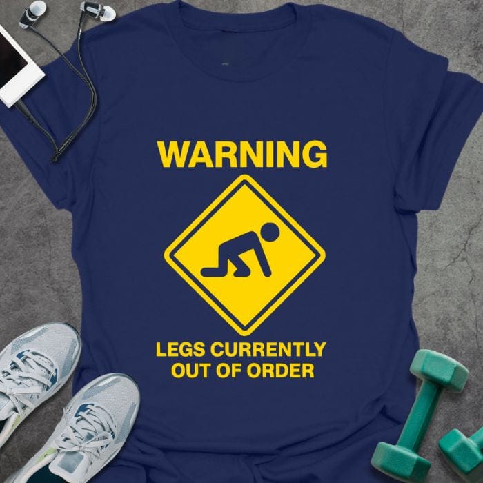 Navy t-shirt printed with "Warning Legs Currently Out of Order" in yellow, with a yellow warning sign of a figure crawling