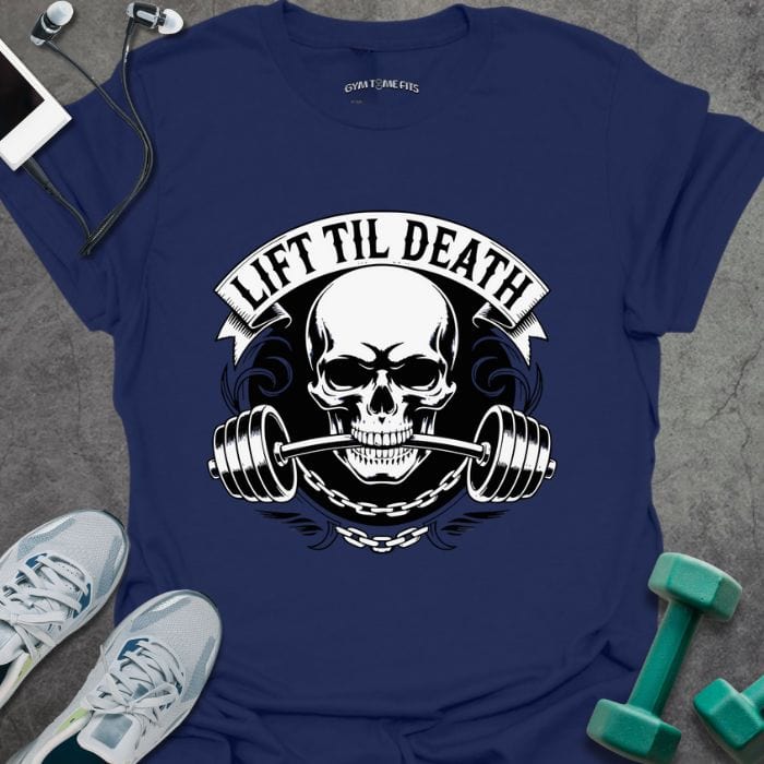 T-Shirt Navy / S Lift Til Death T-Shirt