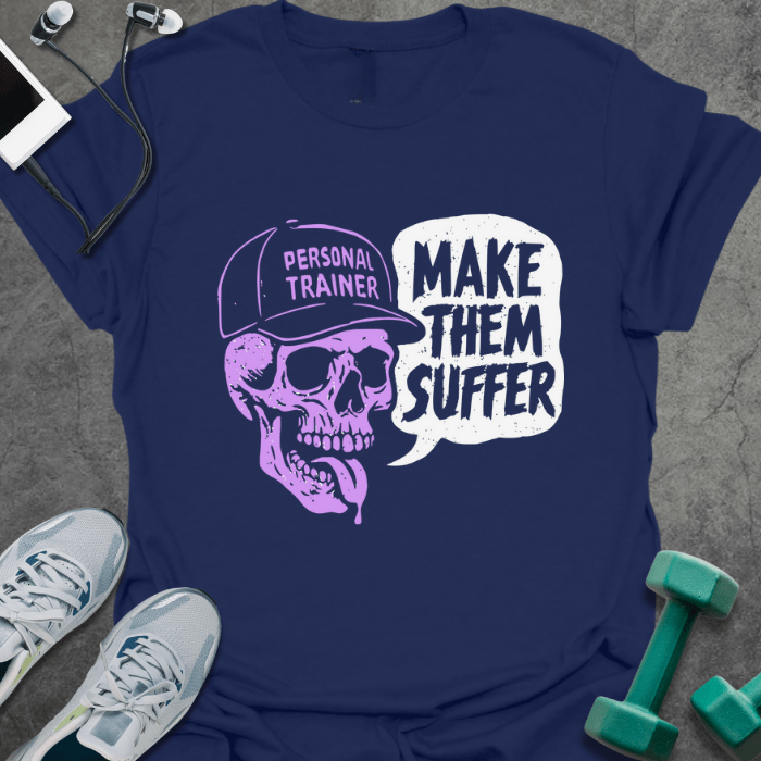 T-Shirt Navy / S Make Them Suffer T-Shirt